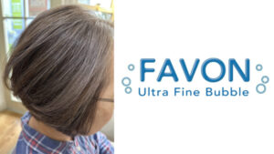 髪質の変化とFAVON。